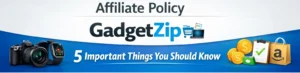 affiliate policy gadgetzip banner showing 5 important things for users